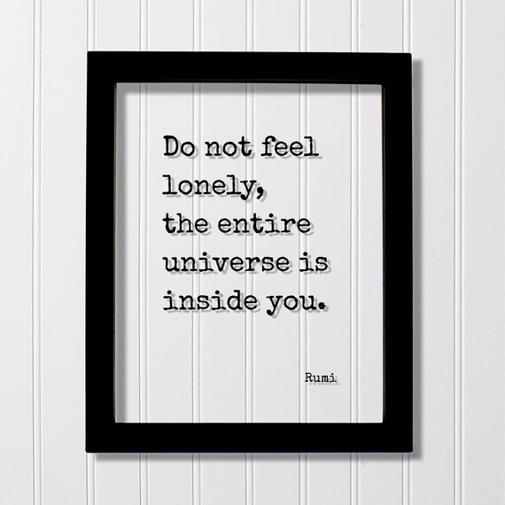 Rumi Do Not Feel Lonely Universe Inside You Quote Floating Sign Poster