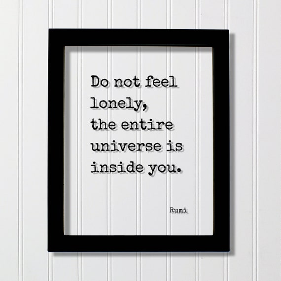 Rumi Floating Quote Do Not Feel Lonely The Entire Universe Is Inside You Framed Transparent Art Motivational Inspirational