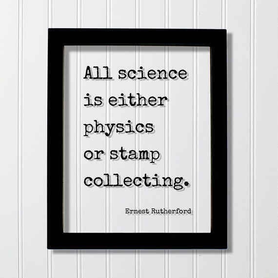 Ernest Rutherford All Science Is Either Physics Typewriter Quote Poster