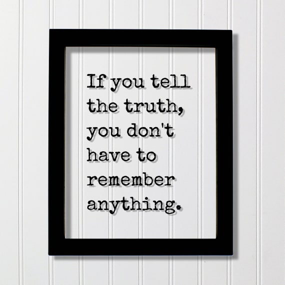 If You Tell the Truth Quote, Honesty Integrity Art Print