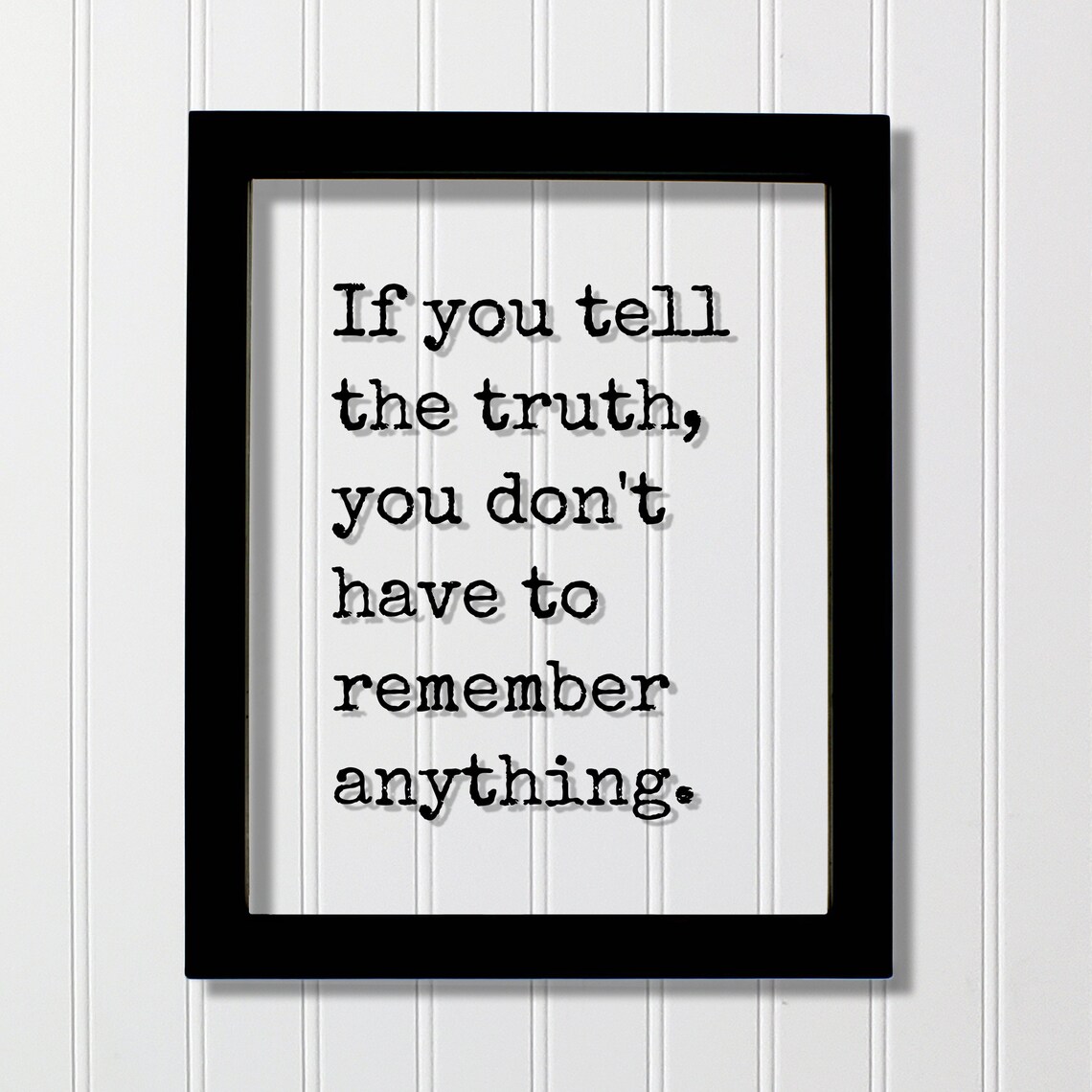 If You Tell the Truth Quote, Honesty Integrity Art Print