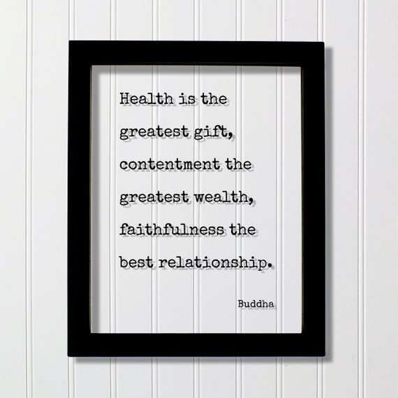 Buddha Quote Health Is The Greatest Gift Contentment Wealth Faithfulness Best Relationship Workout Exercise Mind Mindset Content Happy