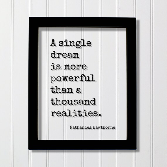 Nathaniel Hawthorne Dream Quote More Powerful Than Realities Poster
