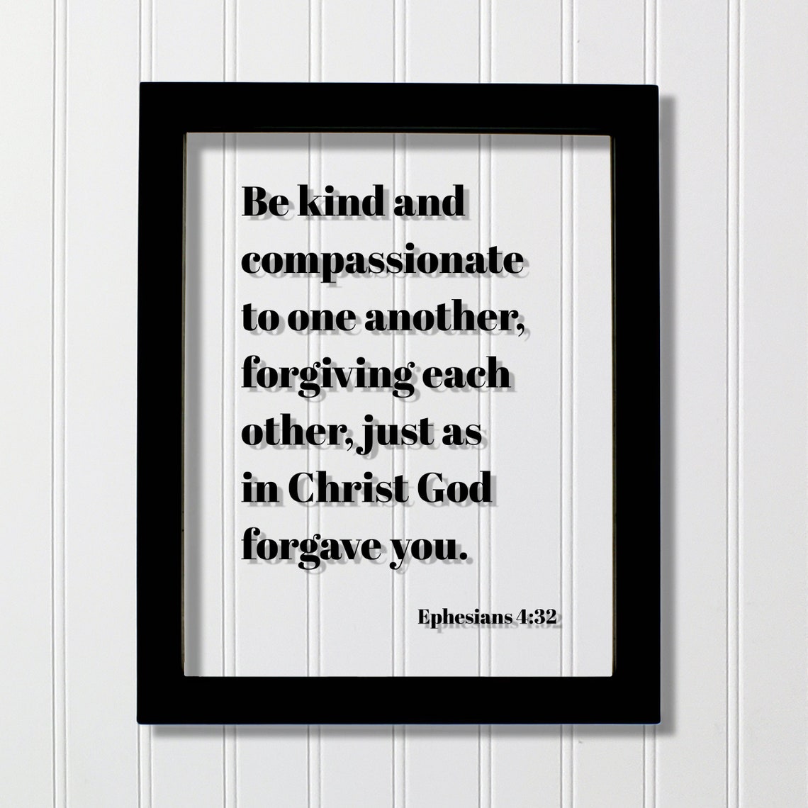 Ephesians 4:32 Be Kind Compassionate Forgive Scripture Quote Poster