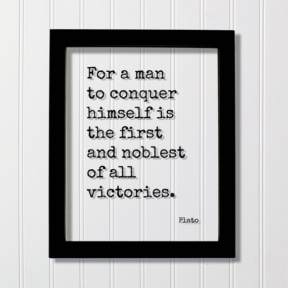 Plato Conquer Yourself First Noblest Victory Inspirational Quote Poster