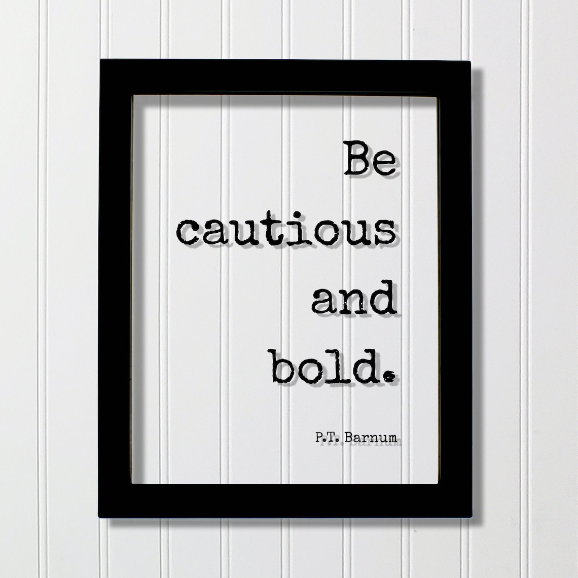 P.T. Barnum Be Cautious And Bold Courage Inspirational Quote Wall Poster