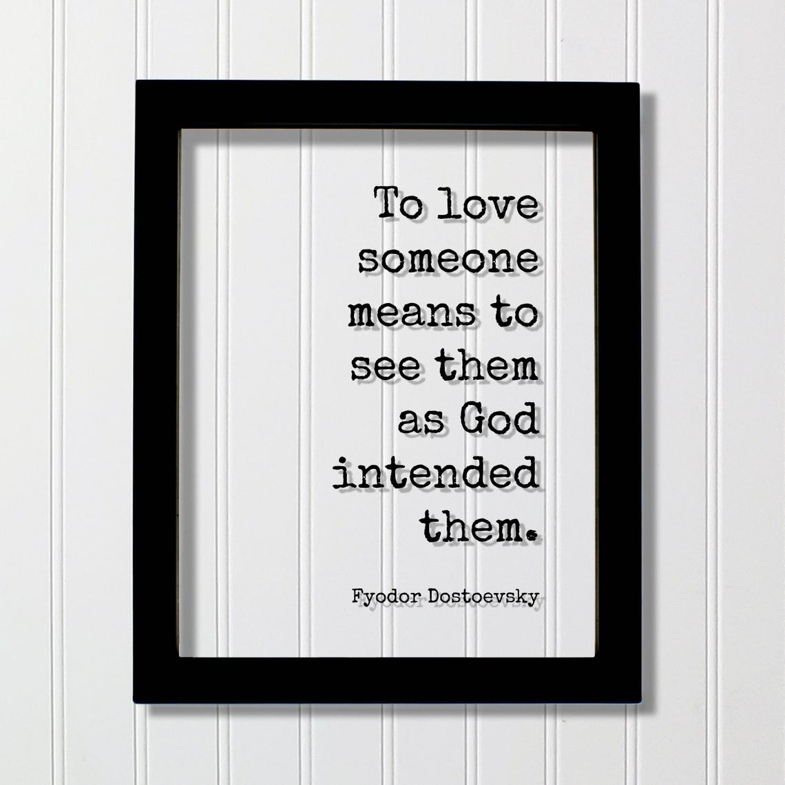 Fyodor Dostoevsky To Love Someone Kindness Quote Glass Poster