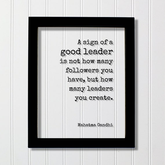Mahatma Gandhi Leadership Quote Art Print