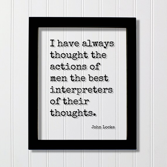 John Locke Actions Are Interpreters of Thoughts Quote Wall Poster