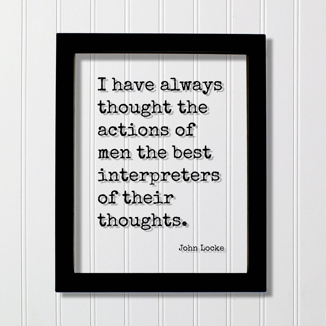 John Locke Actions Are Interpreters of Thoughts Quote Wall Poster