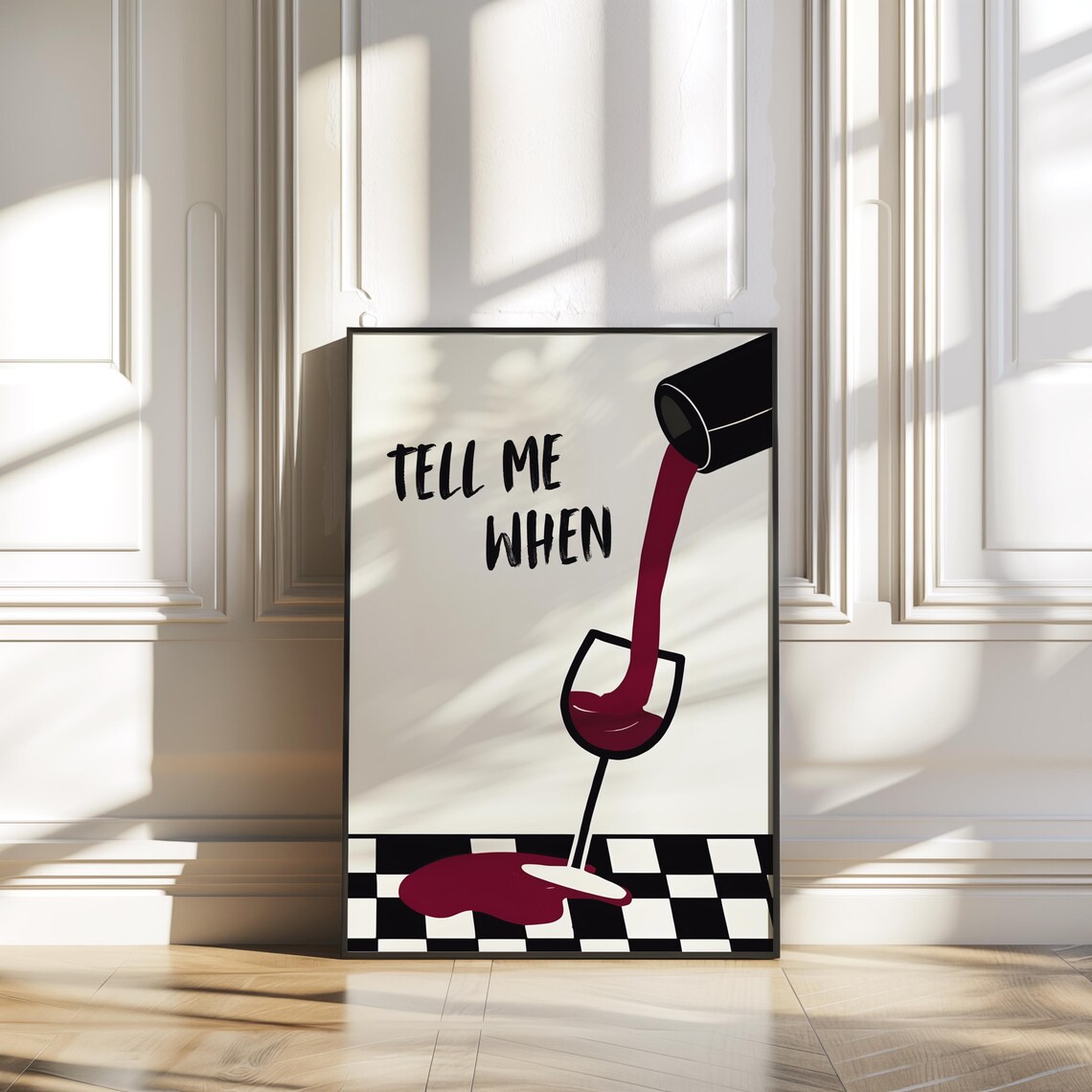 Tell Me When Red Wine Pour Spill Retro Bar Cart Quote Art Poster