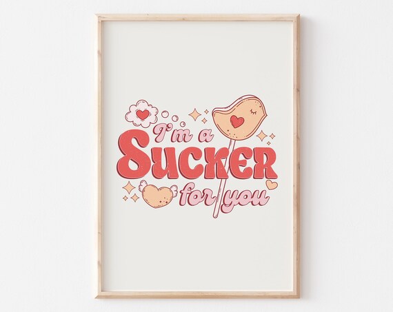Im A Sucker For You Print Trendy Funny Valentines Day Art Retro Valentines Day Png Valentines Sublimation Groovy Valentines