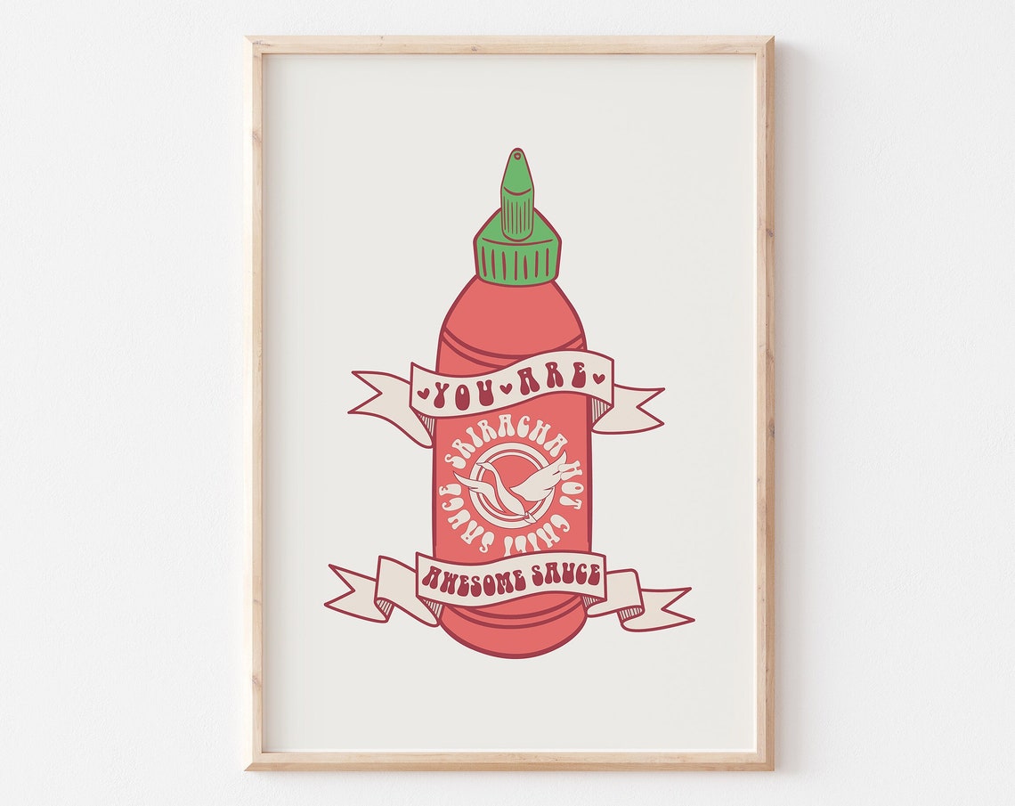 Sriracha You Are Awesome Sauce Funny Hot Sauce Kitchen Wall Art