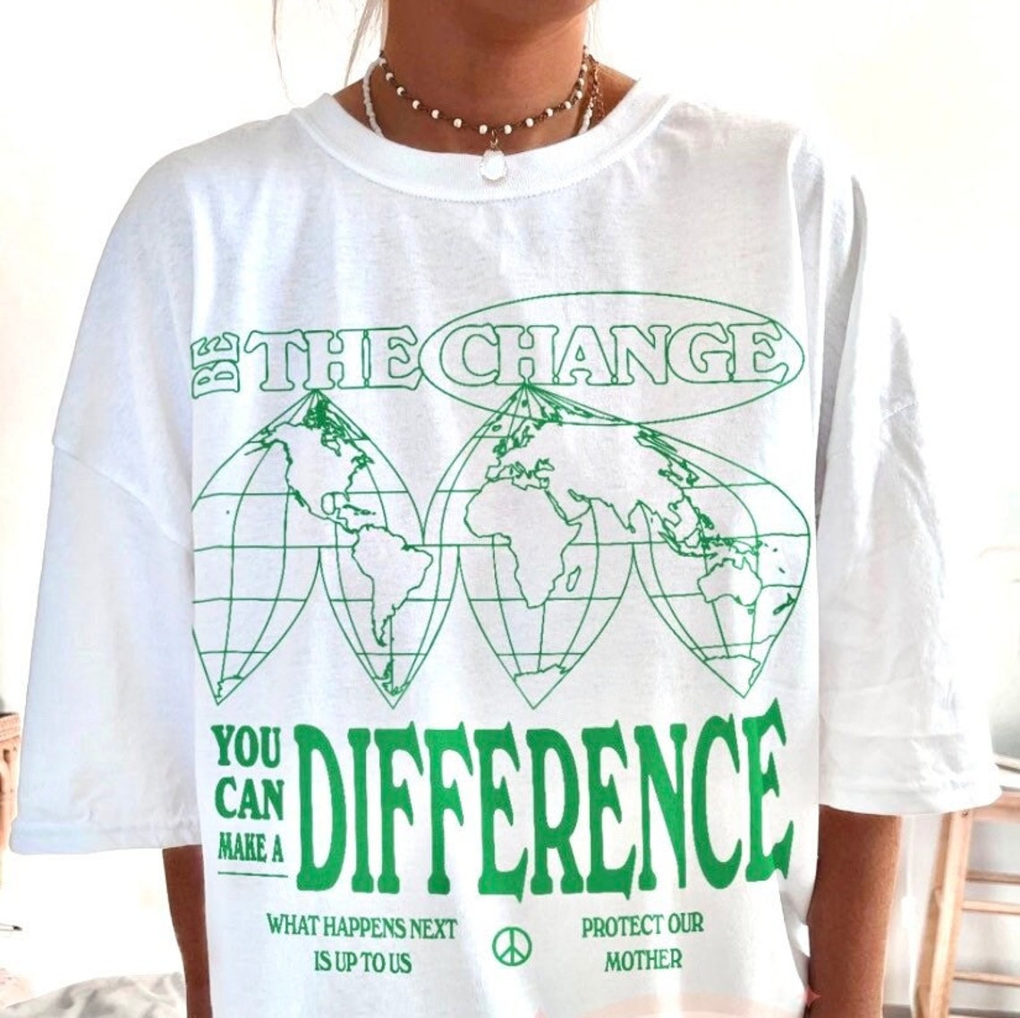 Be The Change Earth Graphic Oversized Tee Environmental Wall Art