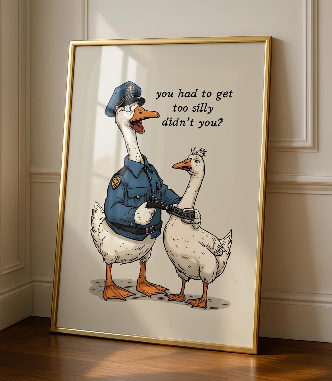 Silly Goose Police Arrest Funny Animal Poster Art Decor Gift