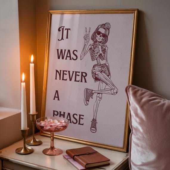 Skeleton Prints It Was Never A Phase Poster