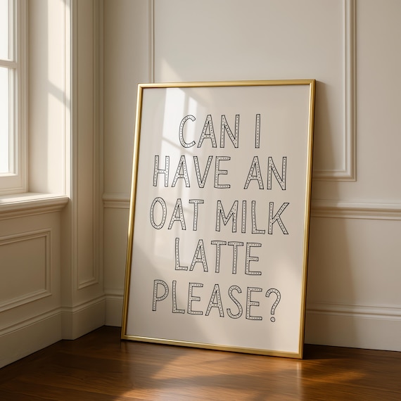 Can I Have an Oat Milk Latte Please Coffee Shop Typography Art Poster