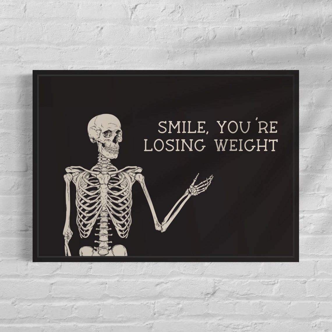 Smile Youre Losing Weight Skeleton Cheeky Goth Bathroom Poster