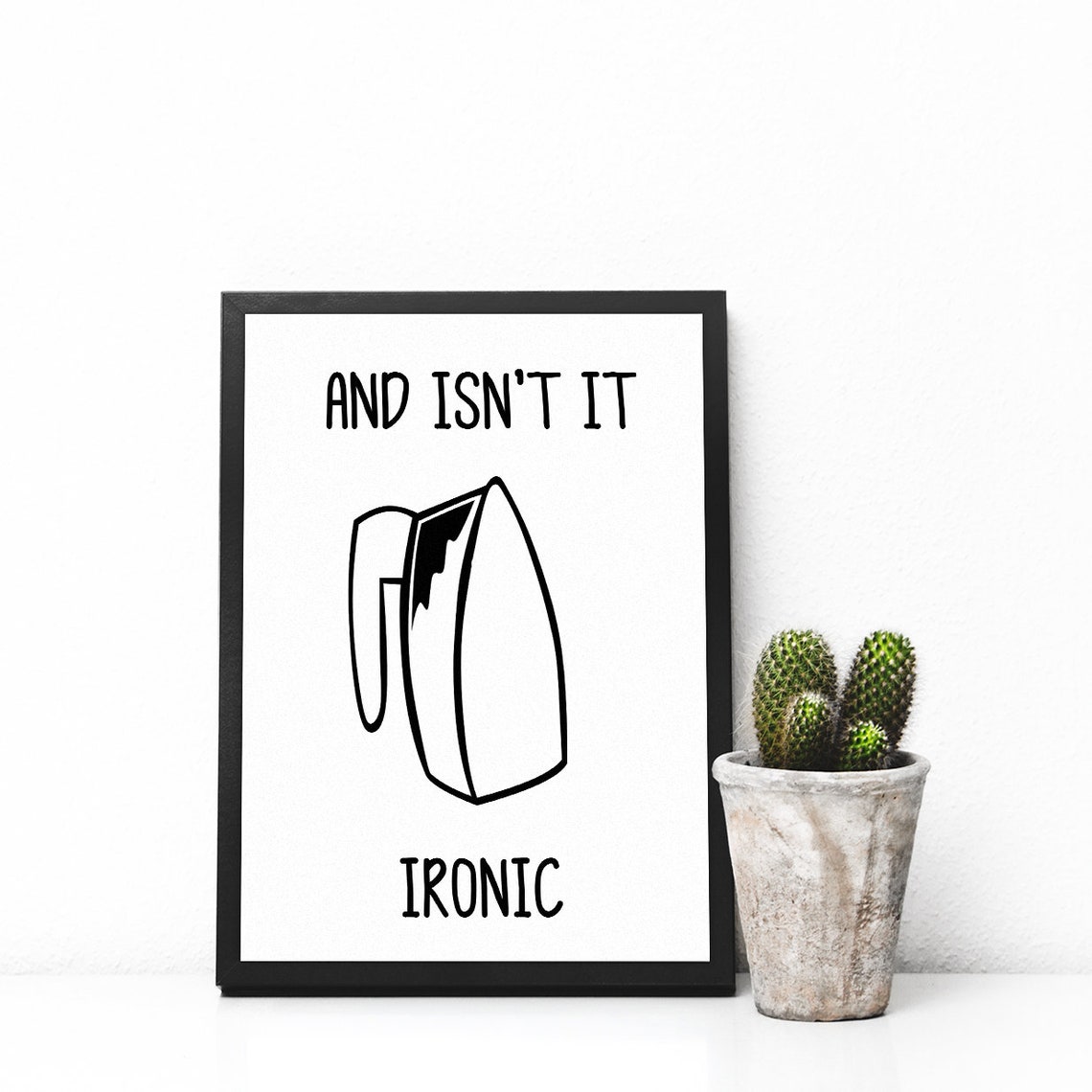 And Isnt It Ironic Funny Iron Pun Laundry Room Minimalist Decor Poster