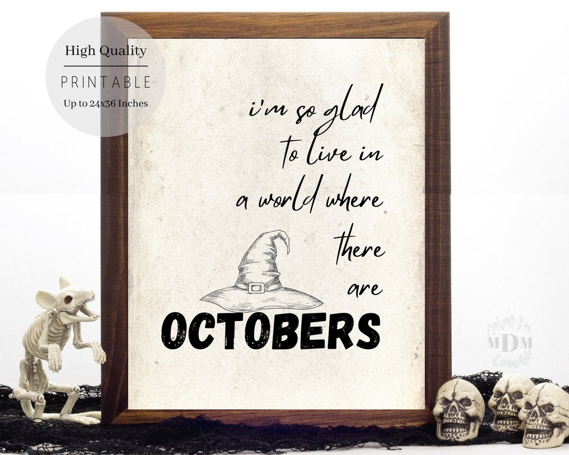 Glad To Live In A World Where There Are Octobers Witch Hat Poster - Image 5