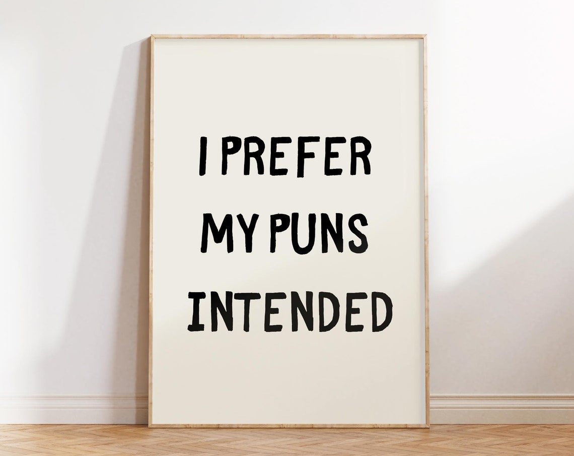 I Prefer My Puns Intended Chunky Letters Minimalist Quote Poster