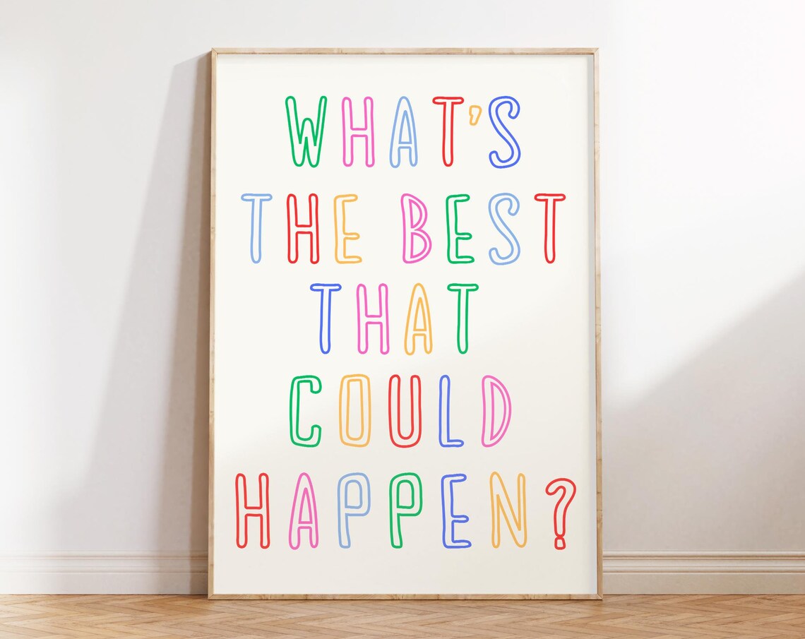 What's the Best That Could Happen Rainbow Lettering Quote Poster - Image 3