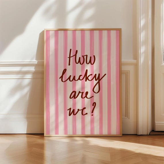 How Lucky Are We Print Pink Red Stripe Trendy Home Decor Cute Positive Quote Gift Girly Wall Art Dorm Preppy Inspiring