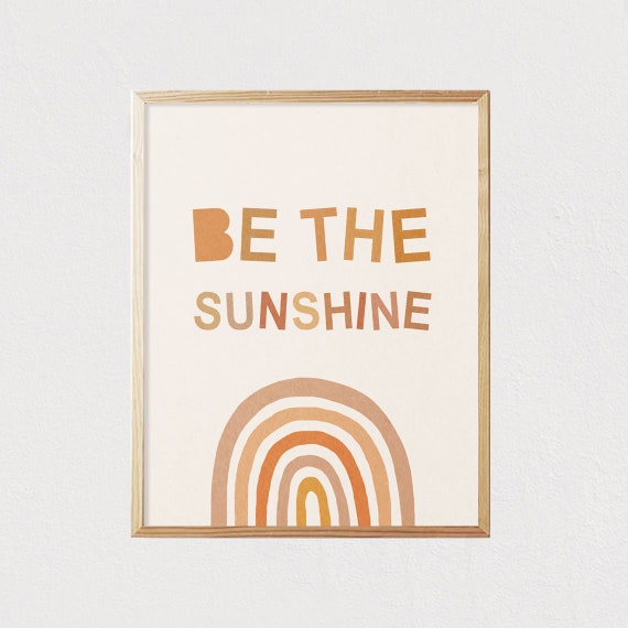 Be The Sunshine Rainbow Neutral Boho Kids Art Kids Playroom Earth Tones Nursery Interior Decor Mid Century File 16x20