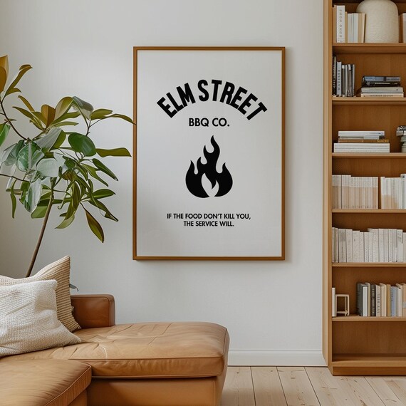 Elm Street Bbq Co Funny Bbq Art Grill Lovers Humor Print If The Food Dont Kill You The Service Will