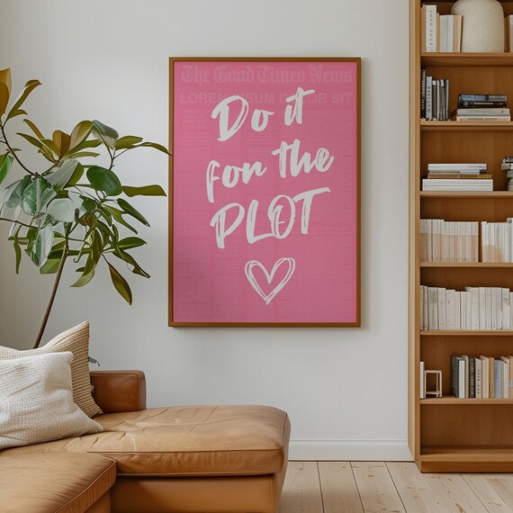 Do It For The Plot Motivational Poster Pink Aesthetic Typography Wall Art Inspirational Quote Print For Girls Empowerment Decor