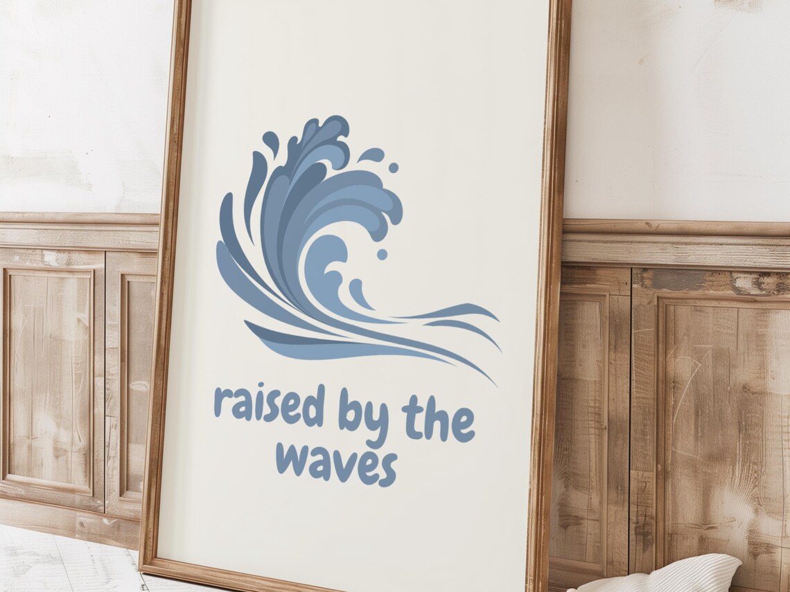 Raised By The Waves Quote Ocean Wave Blue Kids Room Art Poster - Image 4