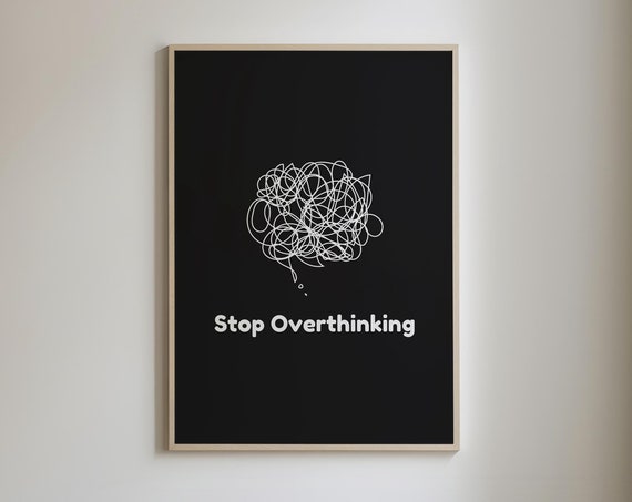 Stop Overthinking Print Mental Health Print Minimalist Wall Art Neutral Modern Apartment Decor Trendy Art
