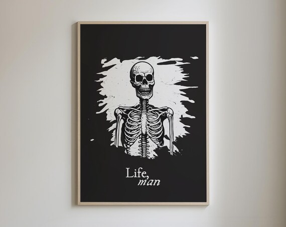 Life Man Skeleton Quote Black And White Minimalist Halloween Poster