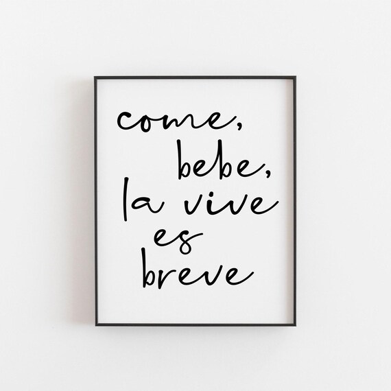 Come Bebe La Vida Es Breve Print Spanish Quote Wall Art Carpe Diem Decor Flamenco Passion Gift Tapas Bar Sign Spain Travel Memory