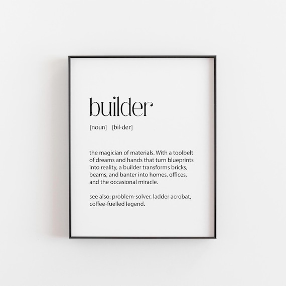 Builder Definition Quote Print, Funny Tradesman Decor