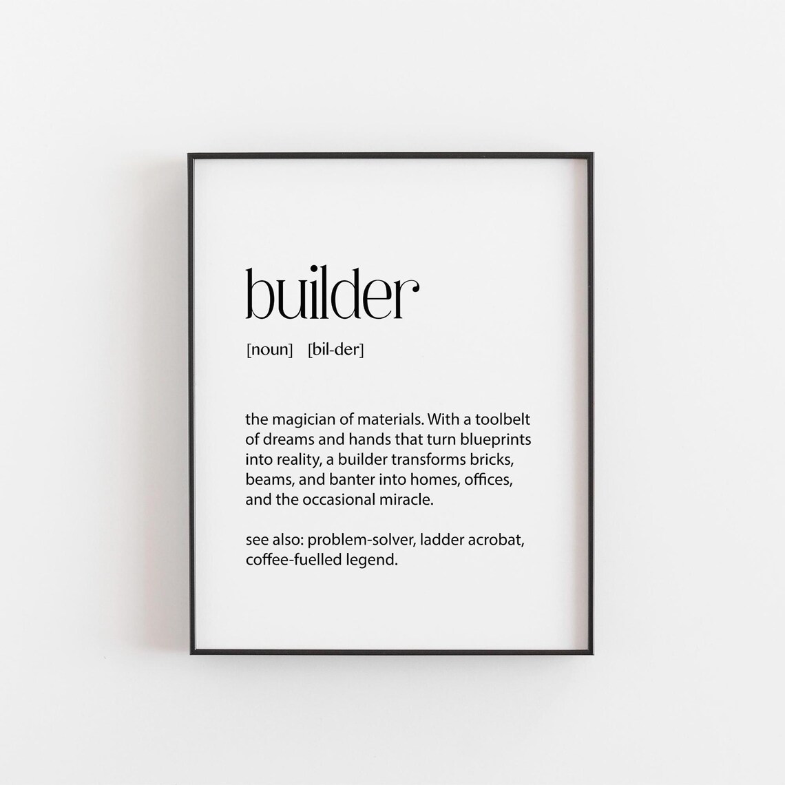 Builder Definition Quote Print, Funny Tradesman Decor
