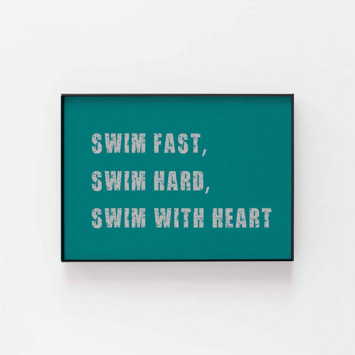 Swim Fast Swim Hard Swim With Heart Motivational Swim Poster - Image 3