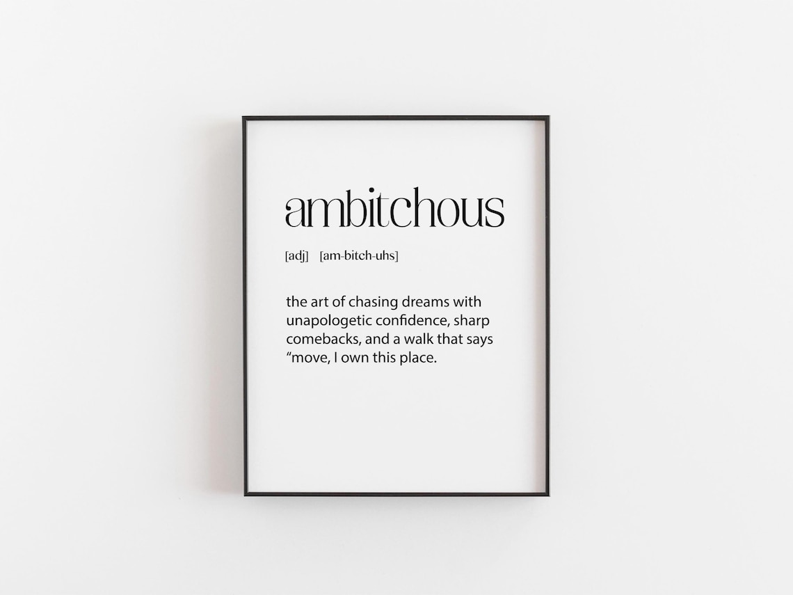 Ambitchous Definition Funny Feminist Quote Poster