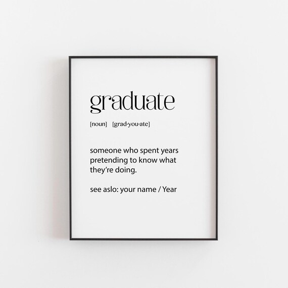 Graduate Definition Funny Meaning Gift Personalized Name Class Year Print