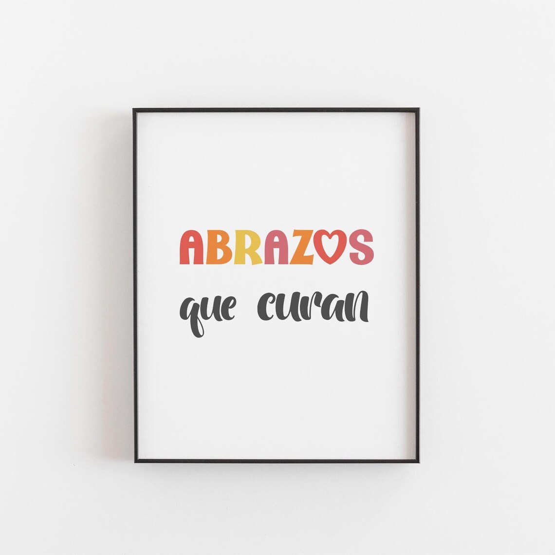 Abrazos Que Curan Spanish Love Quote Heart Colorful Inspirational Poster