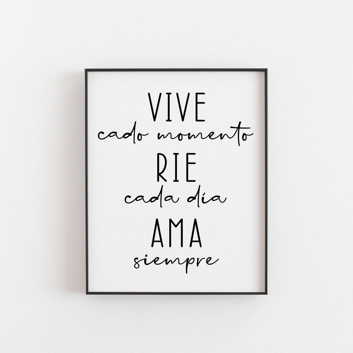 Spanish Vive Cada Momento Rie Ama Minimalist Typography Print
