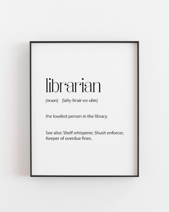 Gift Librarian Definition Funny Book Lover Library Quote Print
