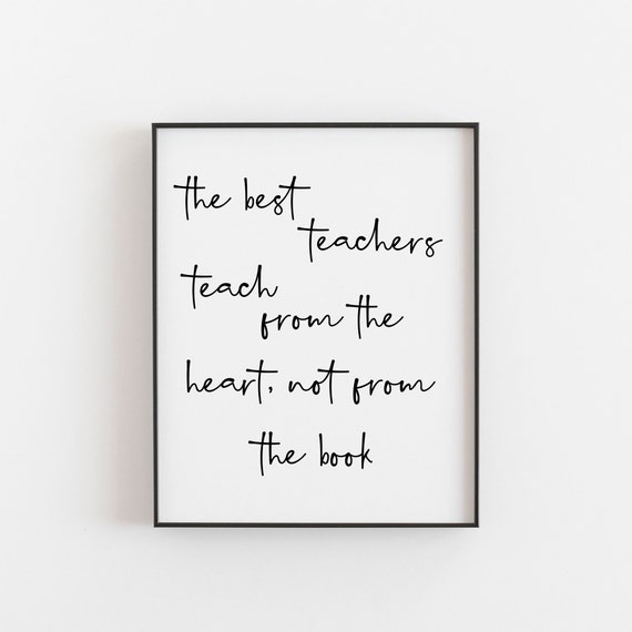 Teaching From The Heart Inspirational Quote Art Print
