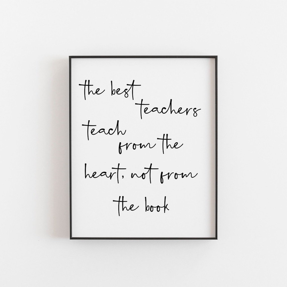 Teaching From The Heart Inspirational Quote Art Print