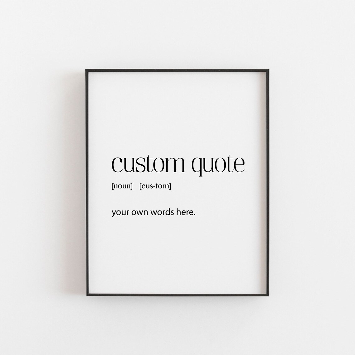 Custom Quote Print, Personalised Definition Wall Art