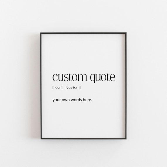 Custom Quote Print, Personalised Definition Wall Art