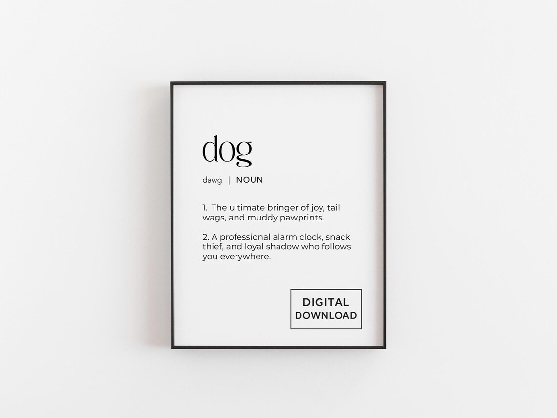 Dog Definition Funny Quote Poster, Pet Lover Gift
