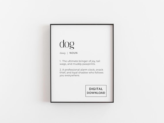 Dog Definition Funny Quote Poster, Pet Lover Gift