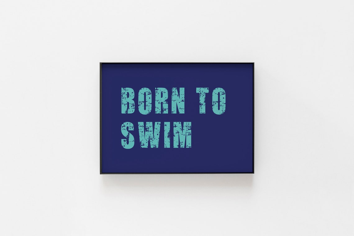 Born To Swim Motivational Art Print