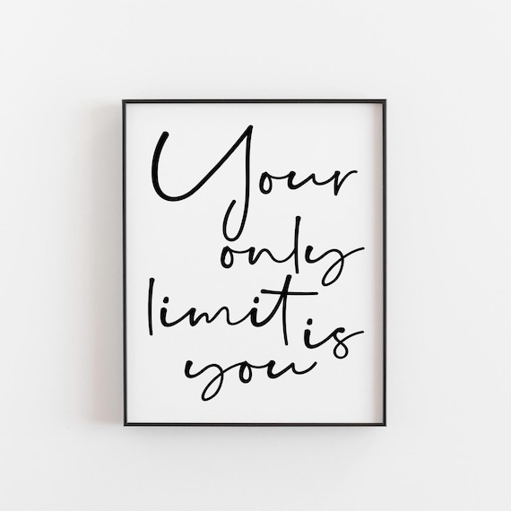 Your Only Limit Is You Hand Lettered Inspirational Quote Poster